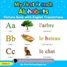 My First French Alphabets Picture Book with English Translations - Chloe S - 9780369600356