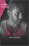 Dating the Rebel - Lisa Childs - 9780369702340