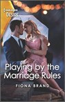 Playing by the Marriage Rules - Fiona Brand - 9780369708694
