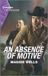 An Absence of Motive - Maggie Wells - 9780369709103