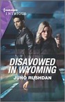 Disavowed in Wyoming - Juno Rushdan - 9780369709486