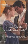 Falling for the Scandalous Lady - Elizabeth Beacon - 9780369711472