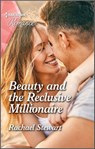 Beauty and the Reclusive Millionaire - Rachael Stewart - 9780369713179