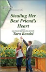 Stealing Her Best Friend's Heart - Tara Randel - 9780369714275