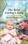 The Rebel Cowboy's Baby - Sasha Summers - 9780369714404