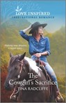The Cowgirl's Sacrifice - Tina Radcliffe - 9780369715104