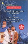 Yuletide Redemption and The Pastor's Christmas Courtship - Jill Kemerer ; Glynna Kaye - 9780369717184
