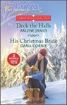 Deck the Halls and His Christmas Bride - Arlene James ; Dana Corbit - 9780369717245
