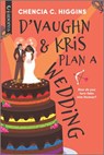 D'Vaughn and Kris Plan a Wedding - Chencia C. Higgins - 9780369717764