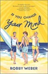 If You Change Your Mind - Robby Weber - 9780369718952