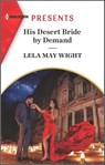 His Desert Bride by Demand - Lela May Wight - 9780369726193