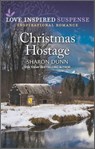 Christmas Hostage - Sharon Dunn - 9780369728685