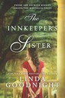 The Innkeeper's Sister: A Romance Novel - Linda Goodnight - 9780373799473