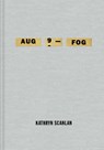 AUG 9 - FOG - SCANLAN,  Kathryn - 9780374106874