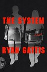 The System - GATTIS,  Ryan - 9780374130312