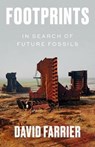 Footprints: In Search of Future Fossils - FARRIER,  David - 9780374157333