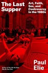 The Last Supper - Paul Elie - 9780374272920
