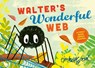Walter's Wonderful Web - Tim Hopgood - 9780374303525