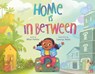 Home Is in Between - Mitali Perkins - 9780374303679