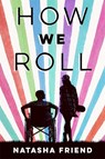 How We Roll - Natasha Friend - 9780374305666