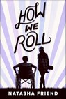 How We Roll - Natasha Friend - 9780374305673