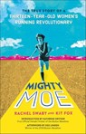 Mighty Moe - Rachel Swaby ; Kit Fox ; Des Linden - 9780374311612