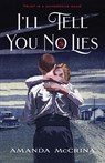 I'll Tell You No Lies - Amanda McCrina - 9780374390990