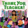 Thank You, Teacher! - Supriya Kelkar - 9780374392208