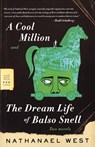A Cool Million and the Dream Life of Balso Snell - Nathanael West - 9780374530273