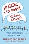 No Biking in the House Without a Helmet - Melissa Fay Greene - 9780374533380
