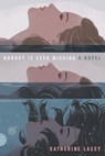 Nobody Is Ever Missing - Catherine Lacey - 9780374534493