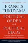 Political Order and Political Decay - Francis Fukuyama - 9780374535629