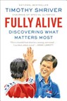 Fully Alive - Timothy Shriver - 9780374535827