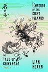 EMPEROR OF THE EIGHT ISLANDS - LIAN HEARN - 9780374536312