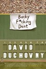Bucky F*cking Dent - David Duchovny - 9780374536800