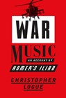 War Music - Christopher Logue - 9780374536817
