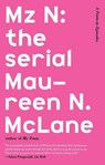 Mz N: the serial - Maureen N. McLane - 9780374537050
