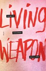 Living Weapon - Rowan Ricardo Phillips - 9780374539320
