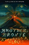Brother Bronte - Fernando A. Flores - 9780374604165