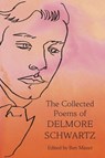 The Collected Poems of Delmore Schwartz - Delmore Schwartz - 9780374604301