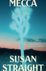 Mecca - Susan Straight - 9780374604516