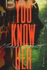 You Know Her - Meagan Jennett - 9780374607098