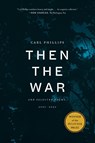 Phillips, C: Then the War - Carl Phillips - 9780374607678