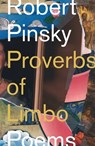 Proverbs of Limbo: Poems - Robert Pinsky - 9780374609153