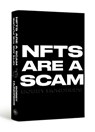 NFTs Are a Scam / NFTs Are the Future - Bobby Hundreds - 9780374610296