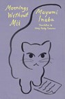 Mornings Without Mii - Mayumi Inaba - 9780374614782