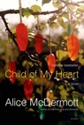 Child of My Heart - Alice McDermott - 9780374706067