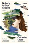 Nobody Is Ever Missing - Catherine Lacey - 9780374711283