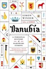 Danubia: A Personal History of Habsburg Europe - Simon Winder - 9780374711610