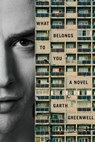 What Belongs to You - Garth Greenwell - 9780374713188
